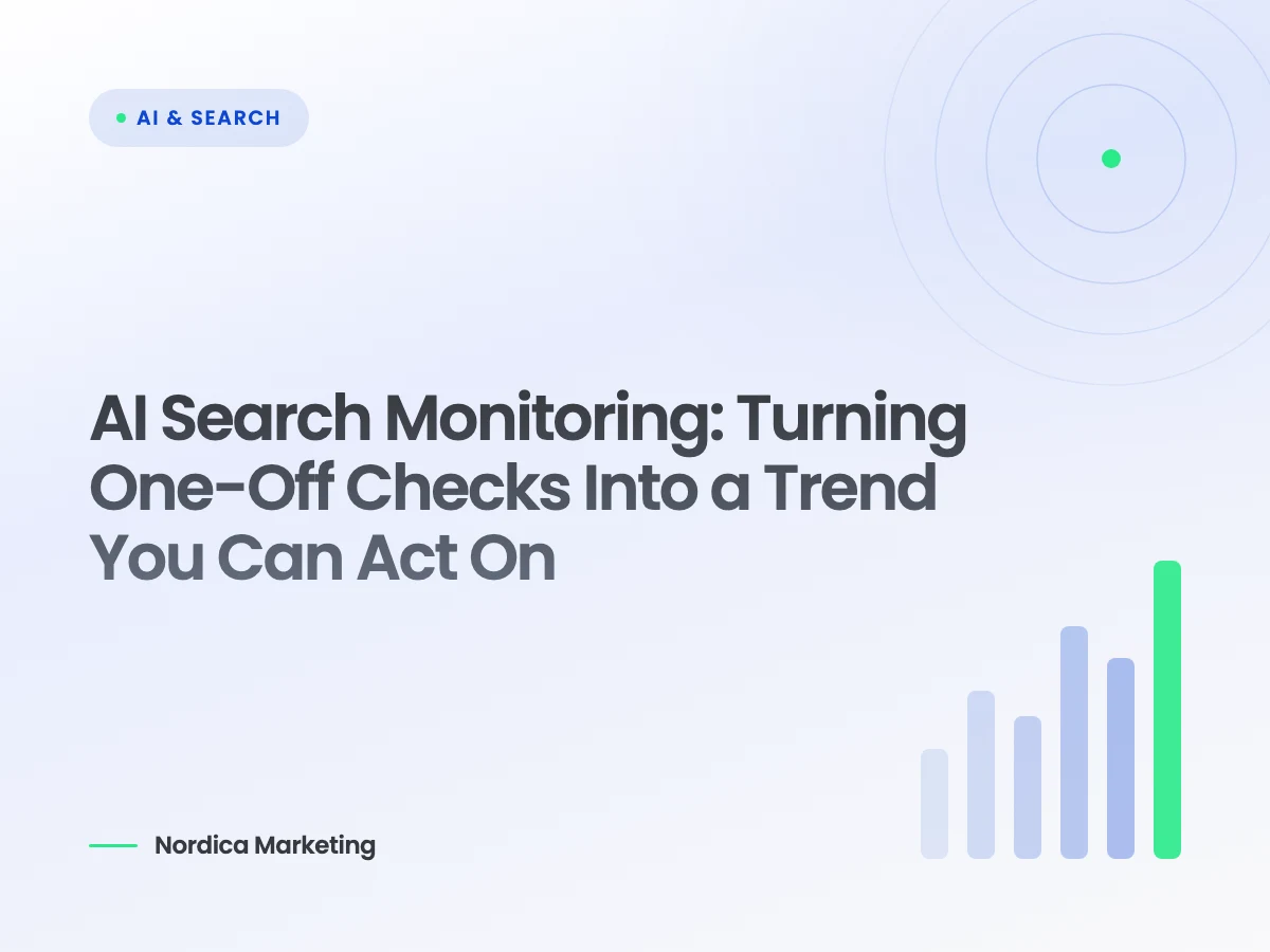 AI Search Monitoring: Turning One-Off Checks Into a Trend You Can Act On
