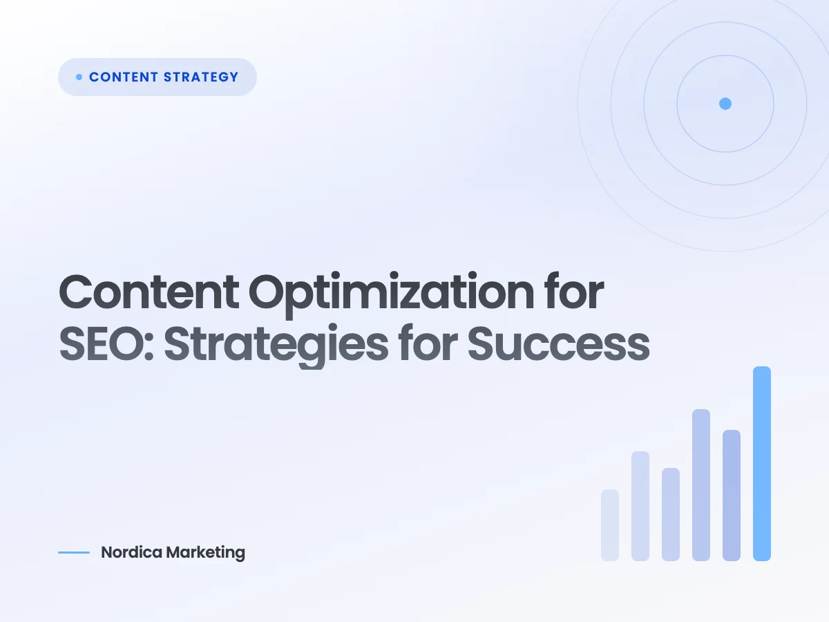 Content Optimization for SEO: Strategies for Success