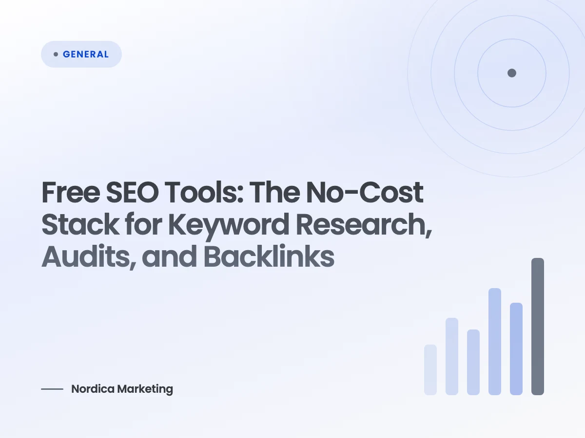 Free SEO Tools: The No-Cost Stack for Keyword Research, Audits, and Backlinks